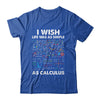 Funny Simple As Calculus For Men Women Teacher Math Joke Shirt & Hoodie | teecentury