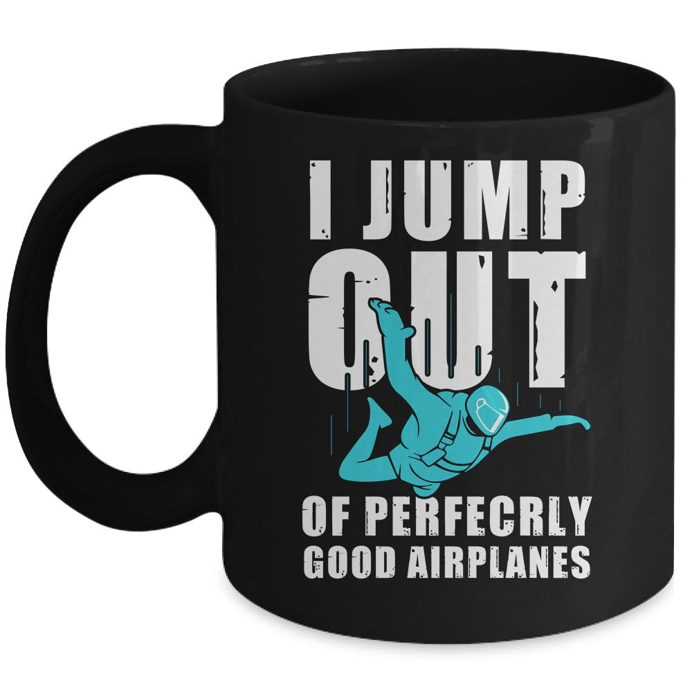 Funny Skydiving Design For Men Women Skydiver I Jump Out Mug | teecentury