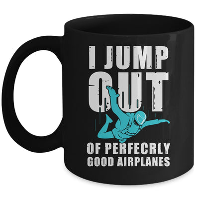 Funny Skydiving Design For Men Women Skydiver I Jump Out Mug | teecentury