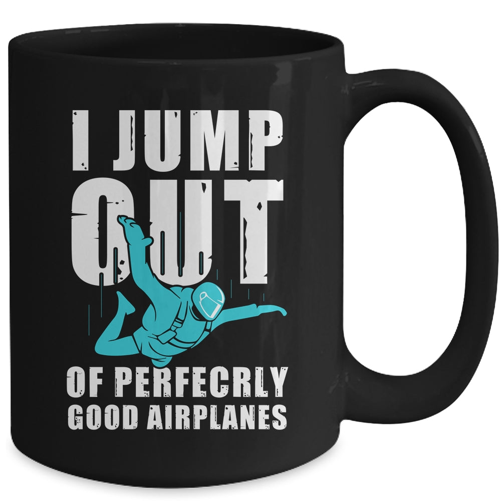 Funny Skydiving Design For Men Women Skydiver I Jump Out Mug | teecentury
