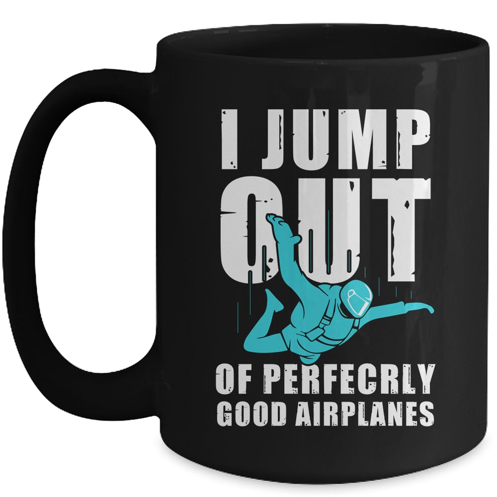 Funny Skydiving Design For Men Women Skydiver I Jump Out Mug | teecentury