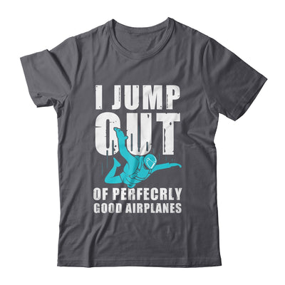 Funny Skydiving Design For Men Women Skydiver I Jump Out Shirt & Tank Top | teecentury