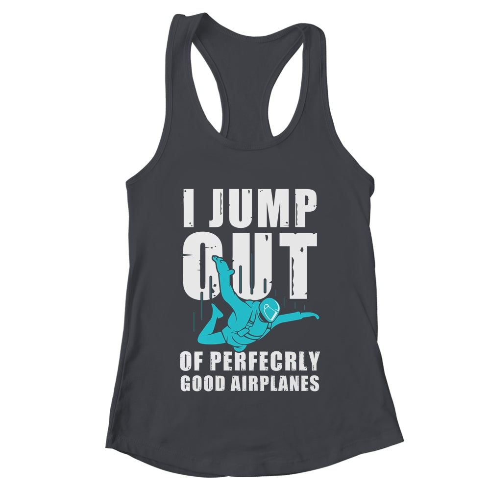 Funny Skydiving Design For Men Women Skydiver I Jump Out Shirt & Tank Top | teecentury