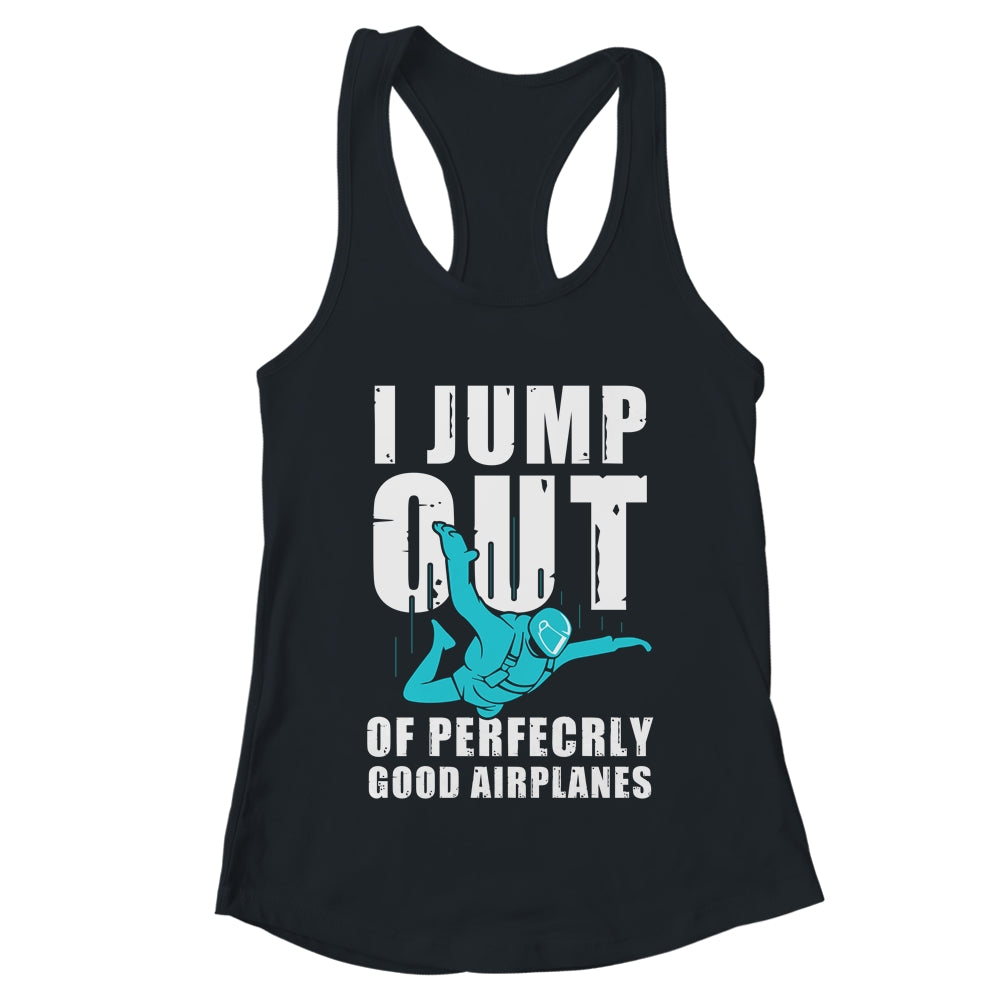 Funny Skydiving Design For Men Women Skydiver I Jump Out Shirt & Tank Top | teecentury