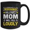 Funny Soccer Mom Warning Soccer Mom Will Yell Loudly Mug | teecentury