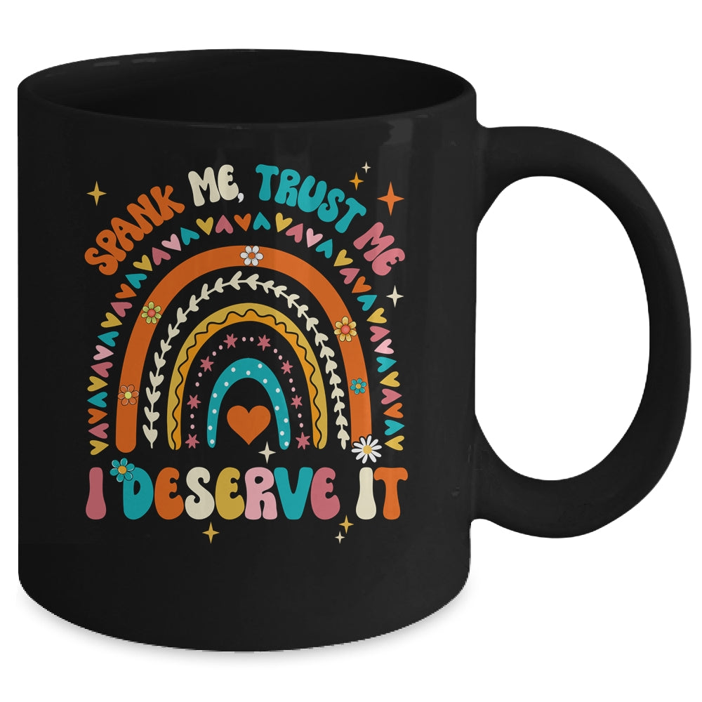 Funny Spank Me Trust Me I Deserve It Sarcastic Adult Humor Mug | teecentury