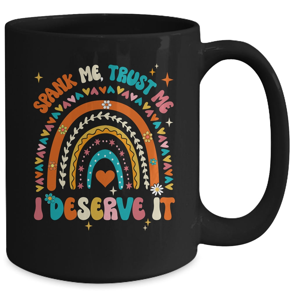 Funny Spank Me Trust Me I Deserve It Sarcastic Adult Humor Mug | teecentury