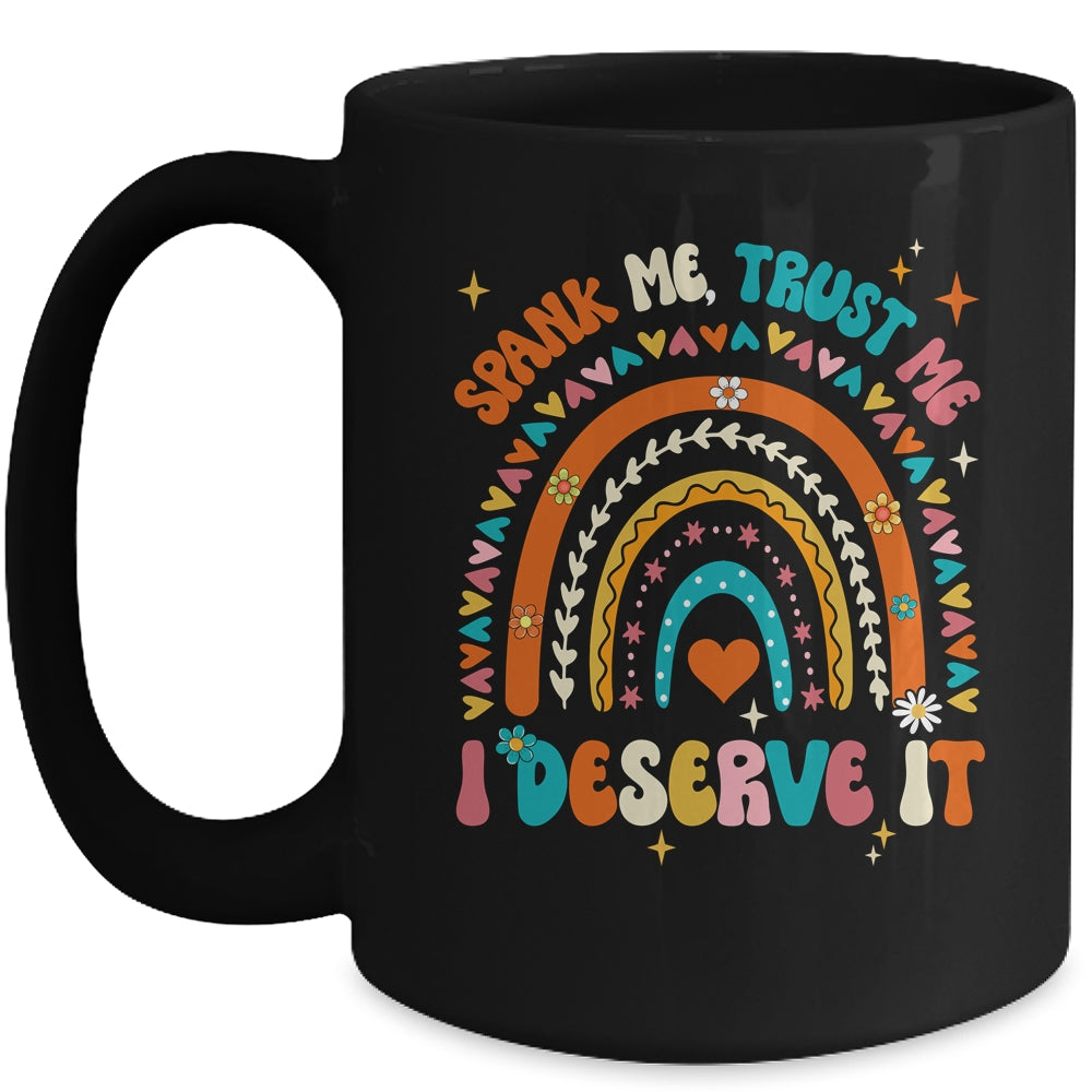 Funny Spank Me Trust Me I Deserve It Sarcastic Adult Humor Mug | teecentury
