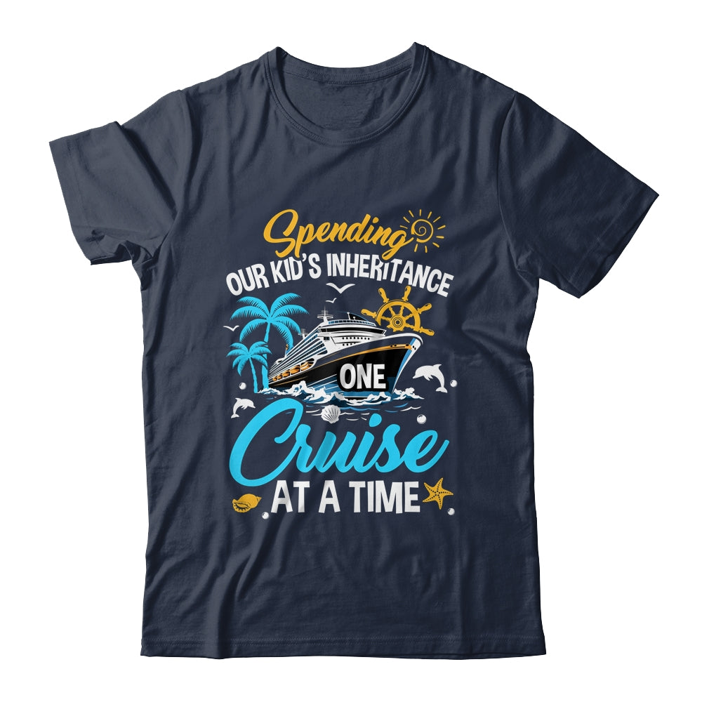 Funny Spending Our Kid's Inheritance One Cruise At A Time Shirt & Tank Top | teecentury