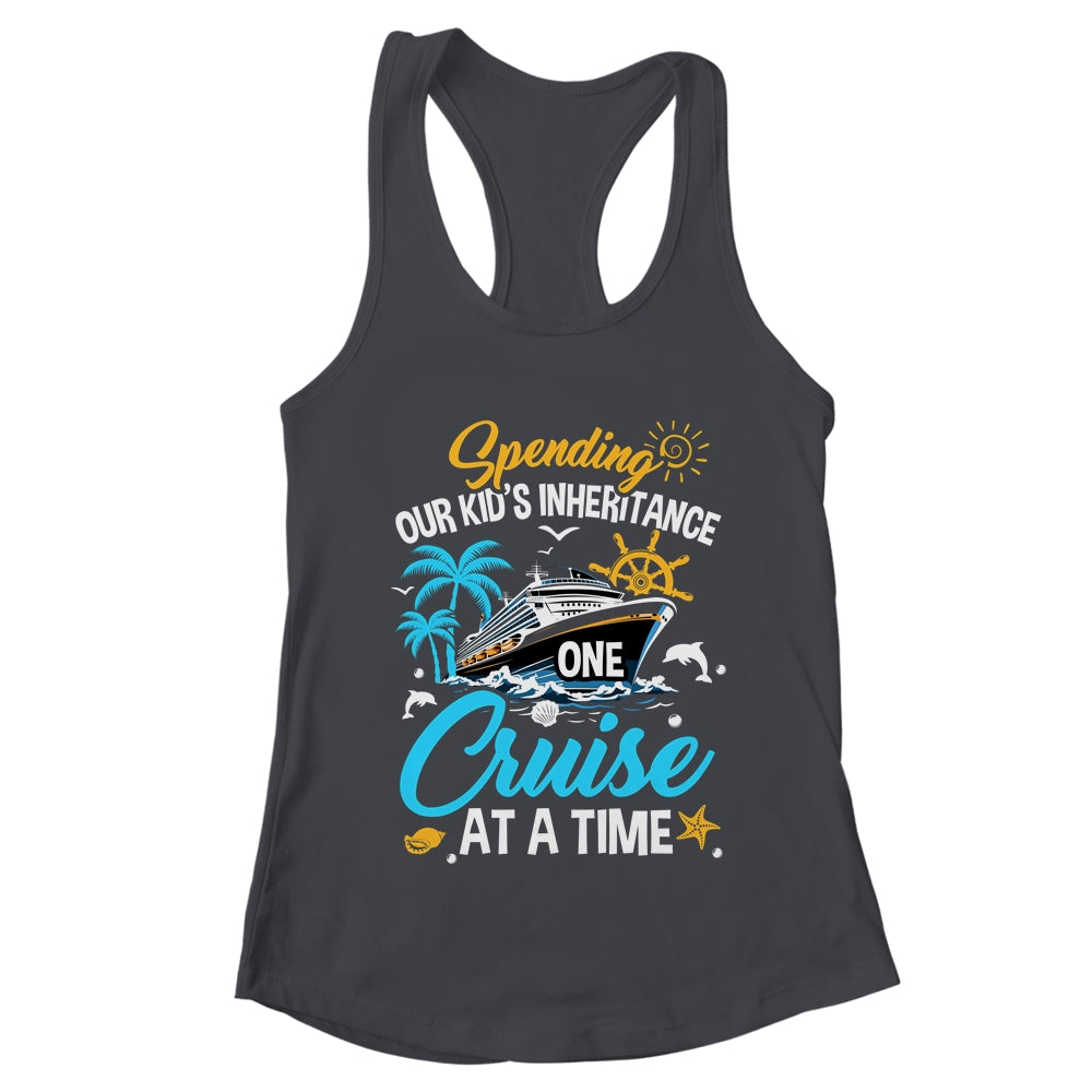 Funny Spending Our Kid's Inheritance One Cruise At A Time Shirt & Tank Top | teecentury