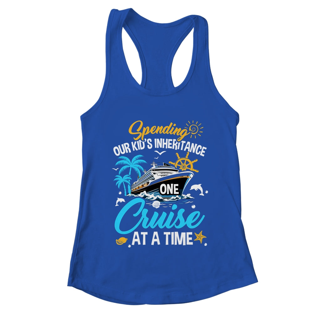 Funny Spending Our Kid's Inheritance One Cruise At A Time Shirt & Tank Top | teecentury