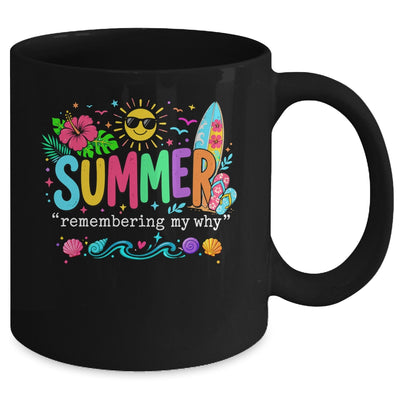 Funny Summer Remembering My Why Break Inspirational Vacation Mug | teecentury
