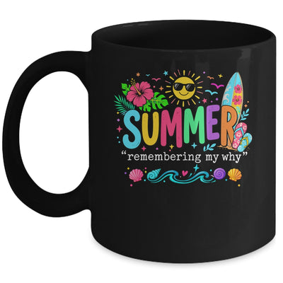 Funny Summer Remembering My Why Break Inspirational Vacation Mug | teecentury