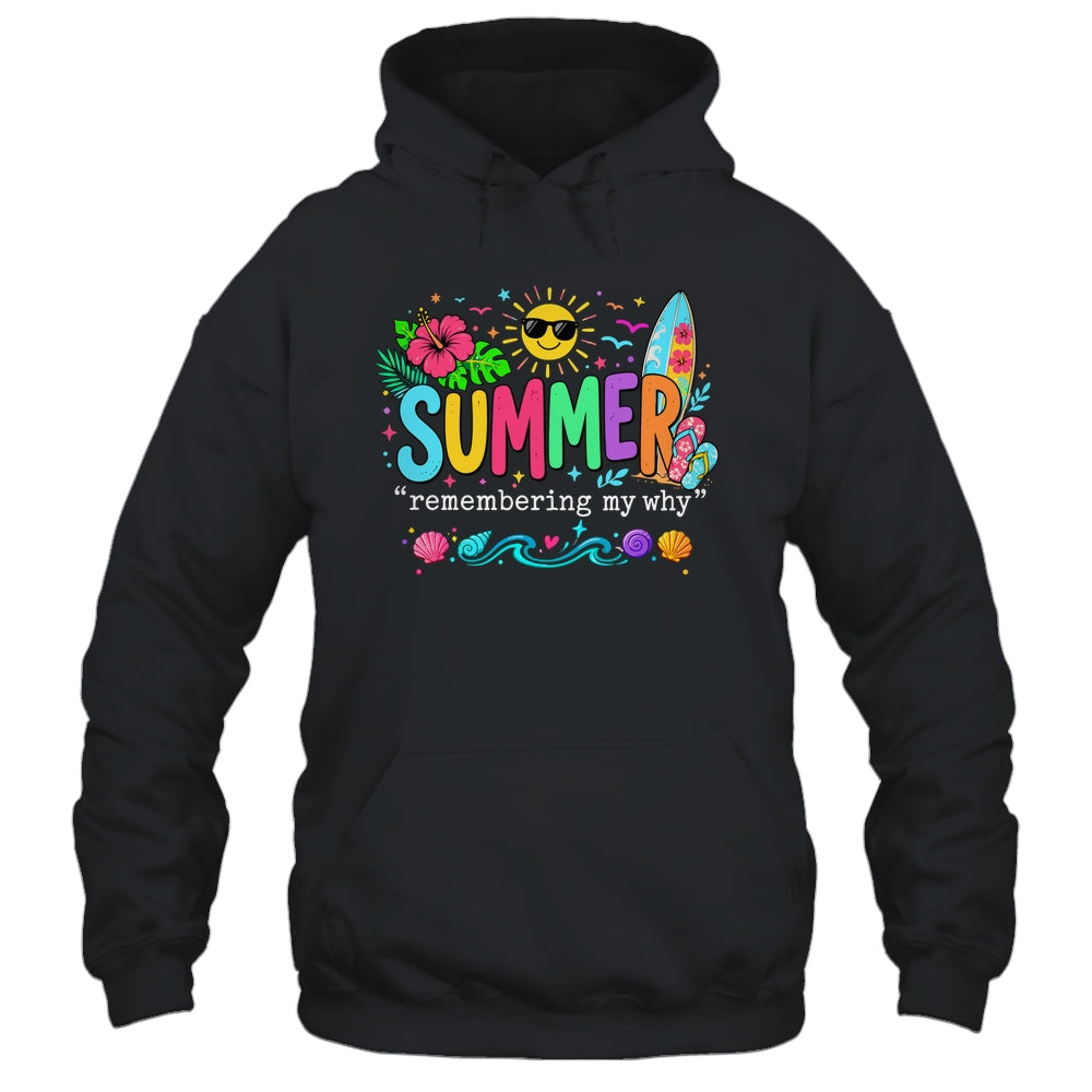 Funny Summer Remembering My Why Break Inspirational Vacation Shirt & Tank Top | teecentury