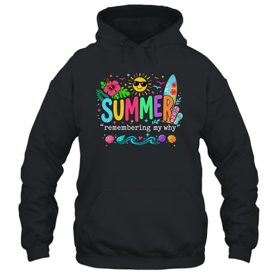 Funny Summer Remembering My Why Break Inspirational Vacation Shirt & Tank Top | teecentury