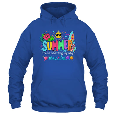 Funny Summer Remembering My Why Break Inspirational Vacation Shirt & Tank Top | teecentury