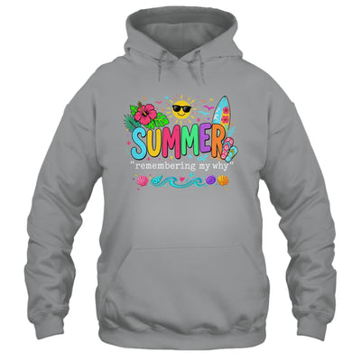 Funny Summer Remembering My Why Break Inspirational Vacation Shirt & Tank Top | teecentury
