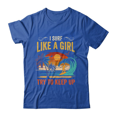 Funny Surf Like A Girl Surfer Design For Women Retro Surfing Shirt & Tank Top | teecentury