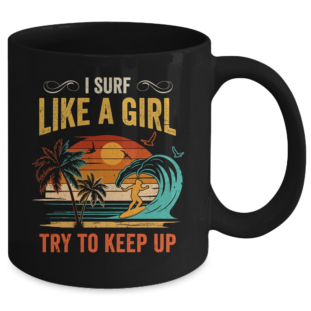Funny Surf Like A Girl Surfer Design For Women Retro Surfing Mug | teecentury