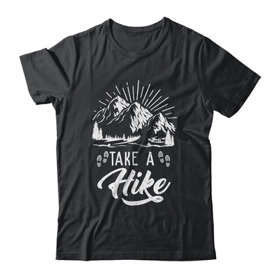 Funny Take A Hike Hiking Nature Hike Hiker Outdoor Shirt & Hoodie | teecentury