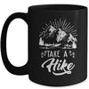 Funny Take A Hike Hiking Nature Hike Hiker Outdoor Mug | teecentury