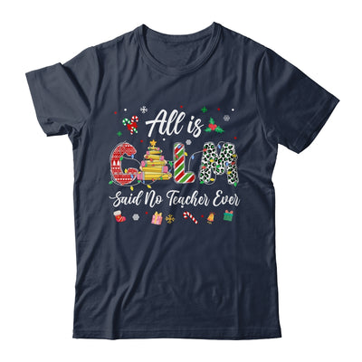 Funny Teacher All Calm Said No Teacher Christmas Pencil Tree Shirt & Sweatshirt | teecentury