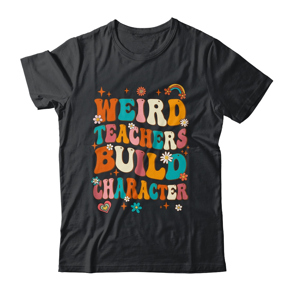 Funny Teacher Sayings Weird Teachers Build Character Women Shirt & Hoodie | teecentury