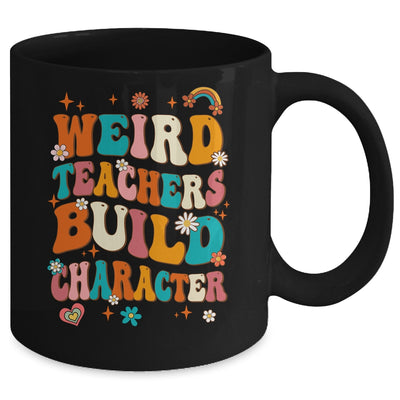 Funny Teacher Sayings Weird Teachers Build Character Women Mug | teecentury