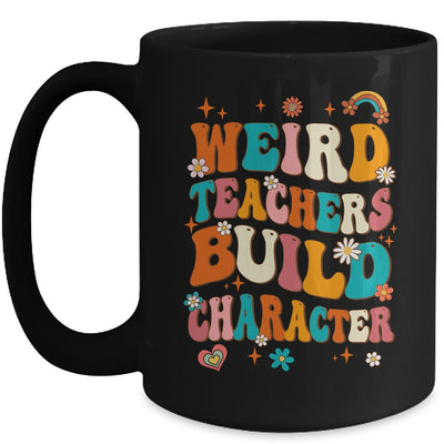 Funny Teacher Sayings Weird Teachers Build Character Women Mug | teecentury