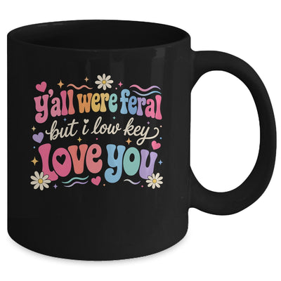 Funny Teacher Shirt Y'All Were Feral But I Lowkey Love You Mug | teecentury