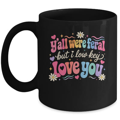 Funny Teacher Shirt Y'All Were Feral But I Lowkey Love You Mug | teecentury