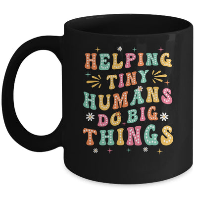 Funny Teachers Parents Helping Tiny Humans Do Big Things Mug | teecentury