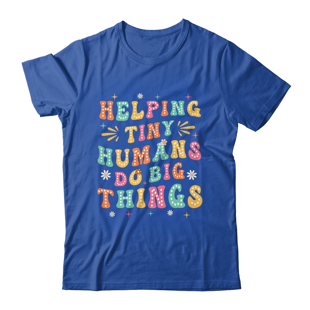 Funny Teachers Parents Helping Tiny Humans Do Big Things Shirt & Hoodie | teecentury