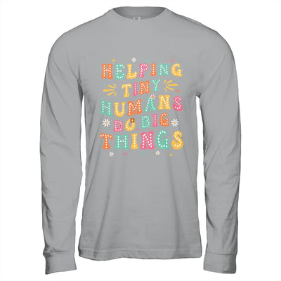 Funny Teachers Parents Helping Tiny Humans Do Big Things Shirt & Hoodie | teecentury