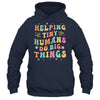 Funny Teachers Parents Helping Tiny Humans Do Big Things Shirt & Hoodie | teecentury