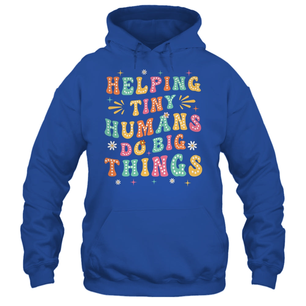 Funny Teachers Parents Helping Tiny Humans Do Big Things Shirt & Hoodie | teecentury