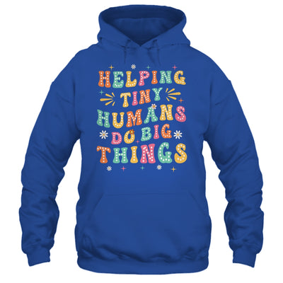 Funny Teachers Parents Helping Tiny Humans Do Big Things Shirt & Hoodie | teecentury