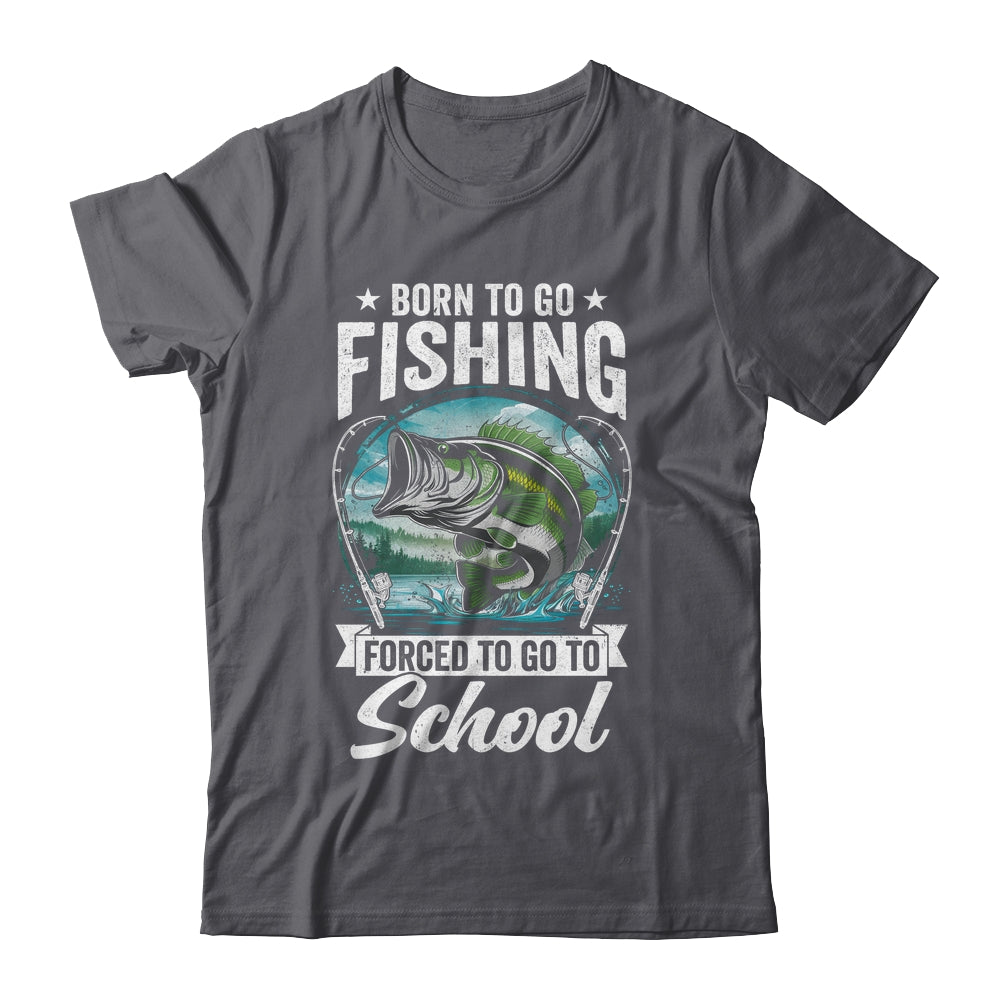 Funny Teen Boys Fishing Forced To Go To School Bass Fish Shirt & Hoodie | teecentury