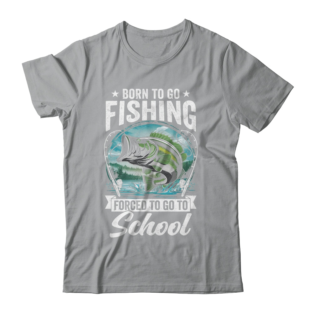Funny Teen Boys Fishing Forced To Go To School Bass Fish Shirt & Hoodie | teecentury