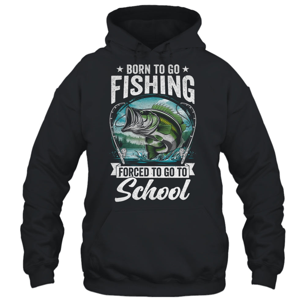 Funny Teen Boys Fishing Forced To Go To School Bass Fish Shirt & Hoodie | teecentury