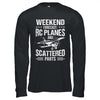 Funny Test Pilot Weekend Forecast RC Planes Scattered Parts Shirt & Hoodie | teecentury