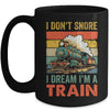 Funny Train For Men I Don't Snore I Dream I'm A Train Retro Mug | teecentury