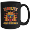 Funny Turkey Bruh Meme Thanksgiving For Boys Men Kids Mug | teecentury