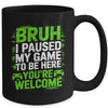 Funny Video Gamer Bruh I Paused My Game Teen Boys Gaming Mug | teecentury