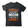 Funny Volleyball Mom Warning Volleyball Mom Will Yell Loudly Shirt & Tank Top | teecentury