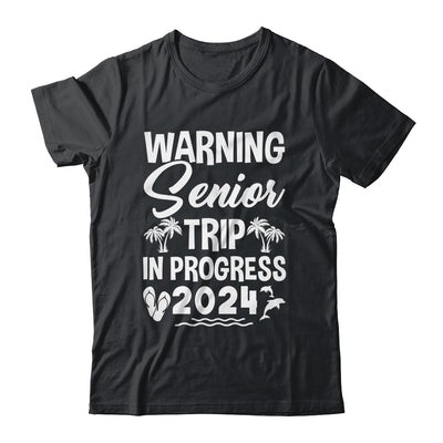 Funny Warning Senior Trip Class Of 2024 In Progress Matching Shirt & Tank Top | teecentury