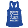 Funny Warning Senior Trip Class Of 2024 In Progress Matching Shirt & Tank Top | teecentury