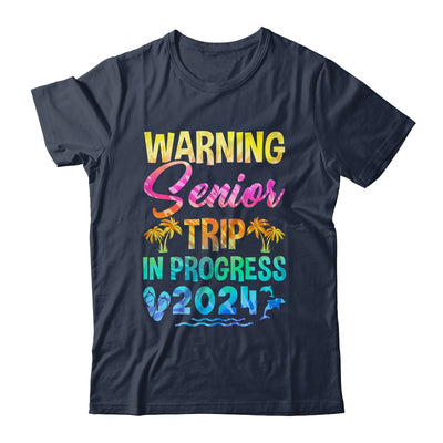 Funny Warning Senior Trip Class Of 2024 In Progress Retire Shirt & Tank Top | teecentury