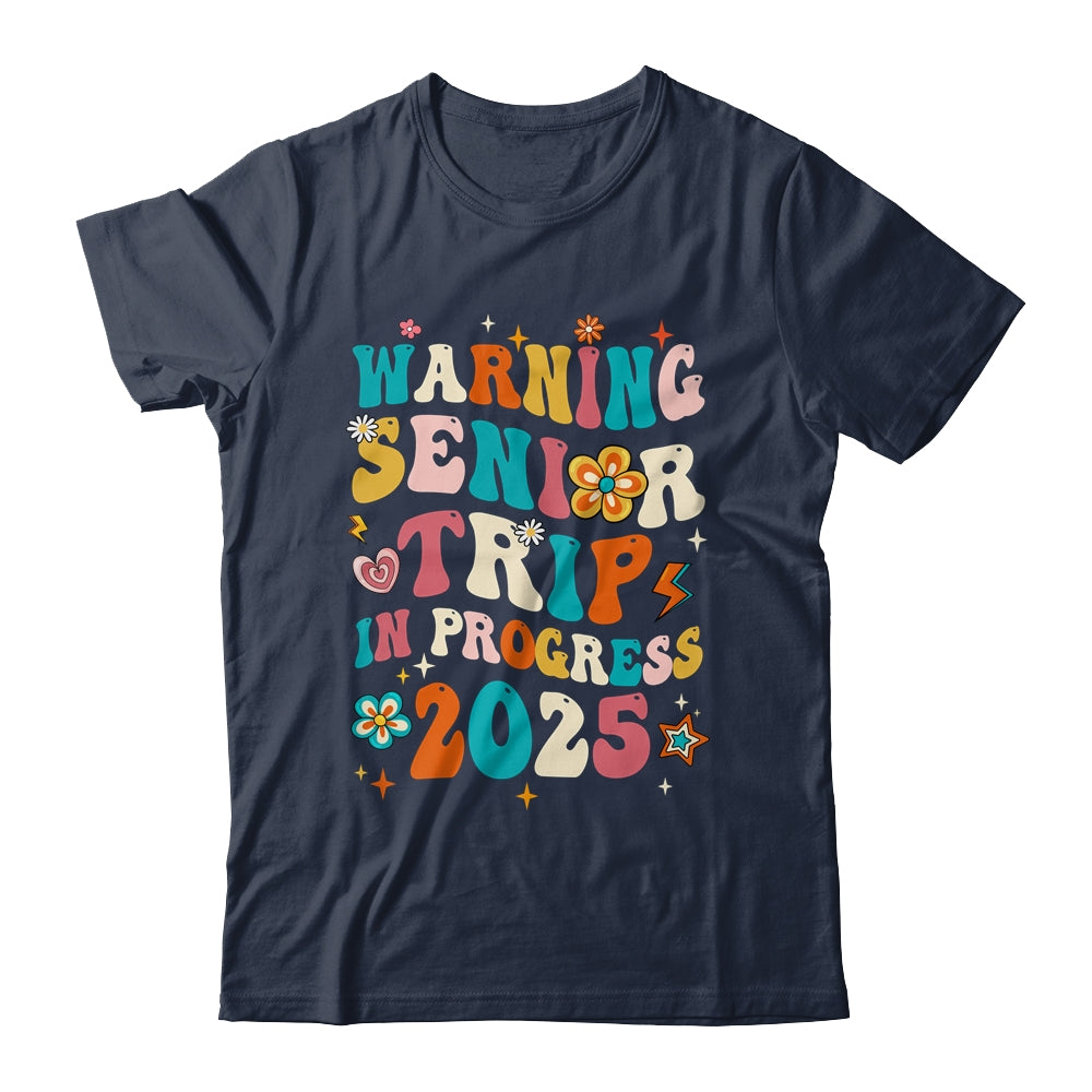 Funny Warning Senior Trip Class Of 2025 In Progress Groovy Shirt & Tank Top | teecentury