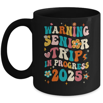 Funny Warning Senior Trip Class Of 2025 In Progress Groovy Mug | teecentury